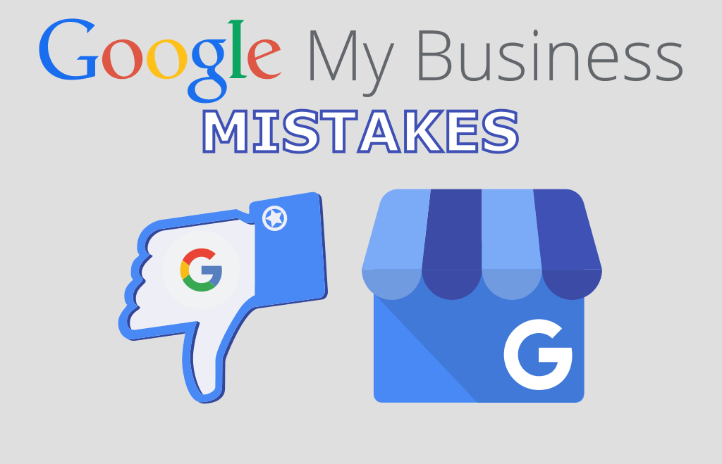 Google My Business Mistakes